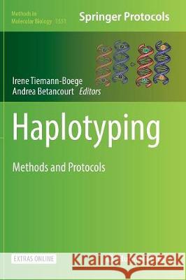 Haplotyping: Methods and Protocols Tiemann-Boege, Irene 9781493982912