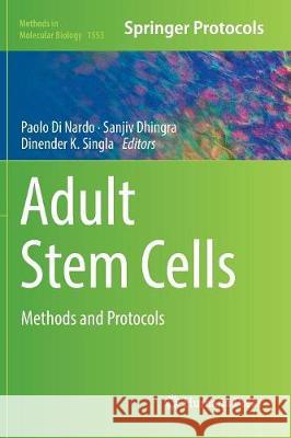 Adult Stem Cells: Methods and Protocols Di Nardo, Paolo 9781493982936 Humana Press