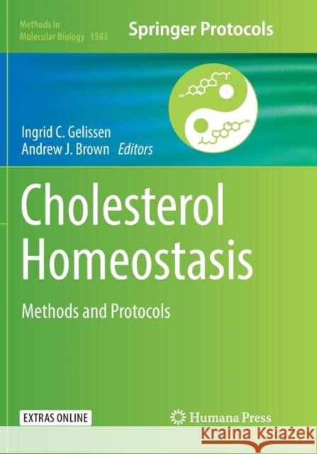Cholesterol Homeostasis: Methods and Protocols Gelissen, Ingrid C. 9781493983254 Humana Press