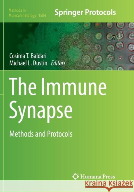 The Immune Synapse: Methods and Protocols Baldari, Cosima T. 9781493983278