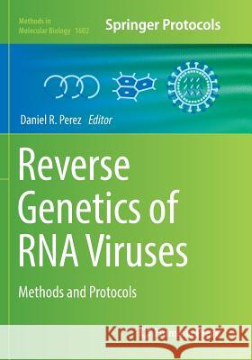 Reverse Genetics of RNA Viruses: Methods and Protocols Perez, Daniel R. 9781493983537 Humana Press