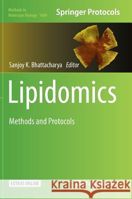 Lipidomics: Methods and Protocols Bhattacharya, Sanjoy K. 9781493983629 Humana Press