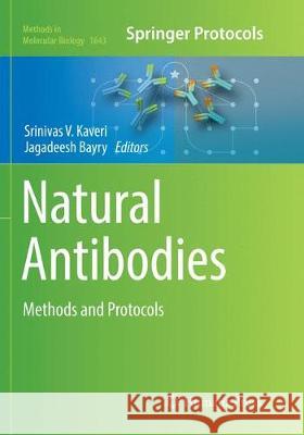 Natural Antibodies: Methods and Protocols Kaveri, Srinivas V. 9781493984091 Humana Press