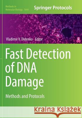 Fast Detection of DNA Damage: Methods and Protocols Didenko, Vladimir V. 9781493984114 Humana Press