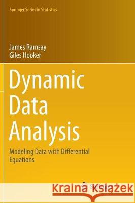 Dynamic Data Analysis: Modeling Data with Differential Equations Ramsay, James 9781493984121 Springer