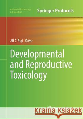 Developmental and Reproductive Toxicology Ali S. Faqi 9781493984169 Humana Press