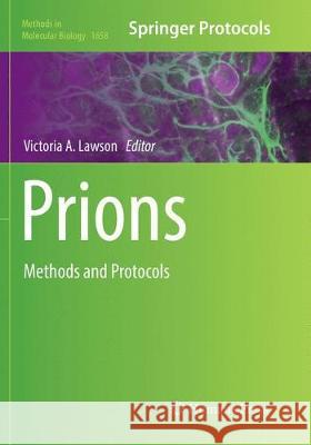 Prions: Methods and Protocols Lawson, Victoria A. 9781493984282