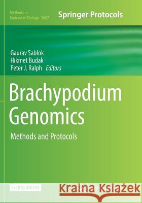 Brachypodium Genomics: Methods and Protocols Sablok, Gaurav 9781493984398