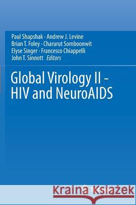 Global Virology II - HIV and Neuroaids Shapshak, Paul 9781493984435 Springer