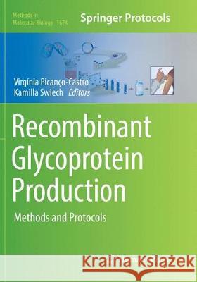 Recombinant Glycoprotein Production: Methods and Protocols Picanço-Castro, Virgínia 9781493984497 Humana Press