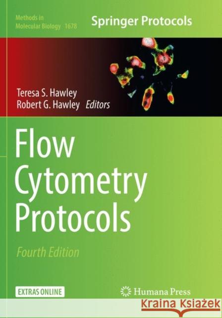 Flow Cytometry Protocols Teresa S. Hawley Robert G. Hawley 9781493984596 Humana Press