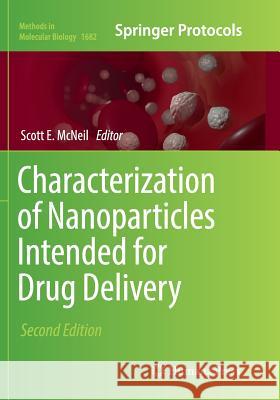 Characterization of Nanoparticles Intended for Drug Delivery Scott E. McNeil 9781493984602 Humana Press