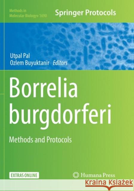 Borrelia Burgdorferi: Methods and Protocols Pal, Utpal 9781493984688