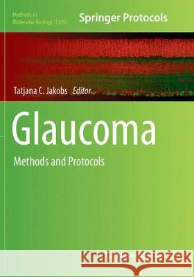 Glaucoma: Methods and Protocols Jakobs, Tatjana C. 9781493984763 Humana Press