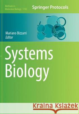 Systems Biology Mariano Bizzarri 9781493984916 Humana Press