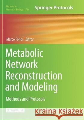 Metabolic Network Reconstruction and Modeling: Methods and Protocols Fondi, Marco 9781493985111 Humana Press