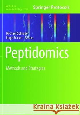 Peptidomics: Methods and Strategies Schrader, Michael 9781493985142 Humana Press