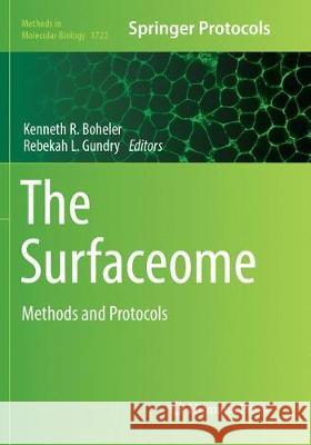 The Surfaceome: Methods and Protocols Boheler, Kenneth R. 9781493985180