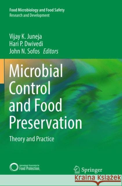 Microbial Control and Food Preservation: Theory and Practice Juneja, Vijay K. 9781493985197 Springer