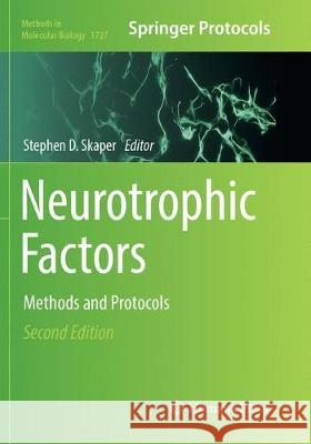 Neurotrophic Factors: Methods and Protocols Skaper, Stephen D. 9781493985241 Humana Press