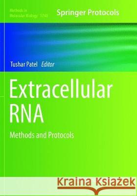 Extracellular RNA: Methods and Protocols Patel, Tushar 9781493985357