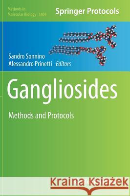 Gangliosides: Methods and Protocols Sonnino, Sandro 9781493985517 Humana Press