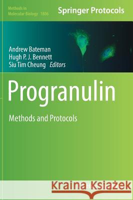 Progranulin: Methods and Protocols Bateman, Andrew 9781493985579 Humana Press