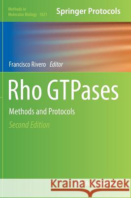 Rho Gtpases: Methods and Protocols Rivero, Francisco 9781493986118 Humana Press