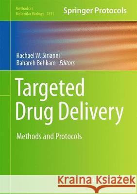 Targeted Drug Delivery: Methods and Protocols Sirianni, Rachael W. 9781493986590 Humana Press