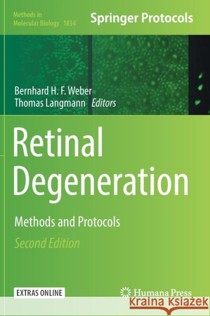 Retinal Degeneration: Methods and Protocols Weber, Bernhard H. F. 9781493986682 Humana Press