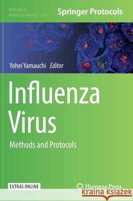 Influenza Virus: Methods and Protocols Yamauchi, Yohei 9781493986774