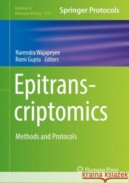 Epitranscriptomics: Methods and Protocols Wajapeyee, Narendra 9781493988075 Humana Press