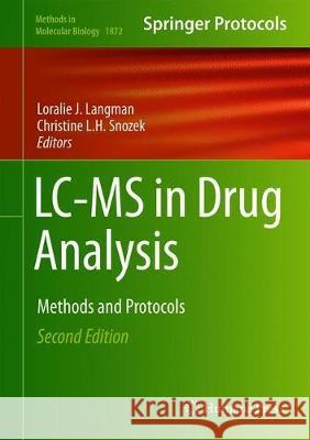 LC-MS in Drug Analysis: Methods and Protocols Langman, Loralie J. 9781493988228 Humana Press