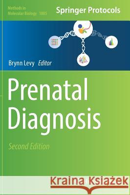 Prenatal Diagnosis Brynn Levy 9781493988877 Humana Press