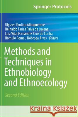 Methods and Techniques in Ethnobiology and Ethnoecology  9781493989188 Humana Press