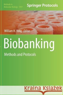 Biobanking: Methods and Protocols Yong, William H. 9781493989331 Humana Press
