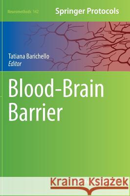 Blood-Brain Barrier Tatiana Barichello 9781493989454 Humana Press