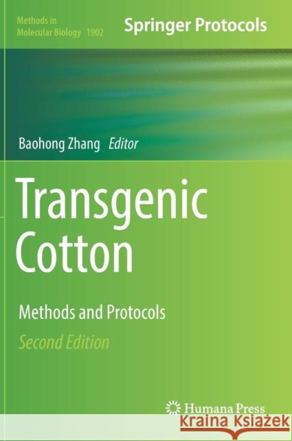 Transgenic Cotton: Methods and Protocols Zhang, Baohong 9781493989515