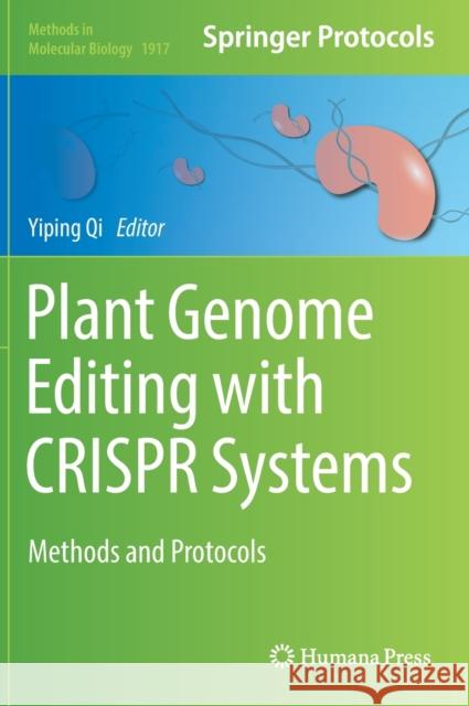 Plant Genome Editing with Crispr Systems: Methods and Protocols Qi, Yiping 9781493989904 Humana Press