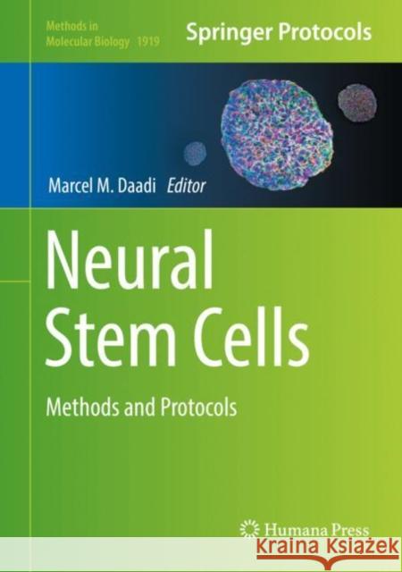 Neural Stem Cells: Methods and Protocols Daadi, Marcel M. 9781493990054 Humana Press