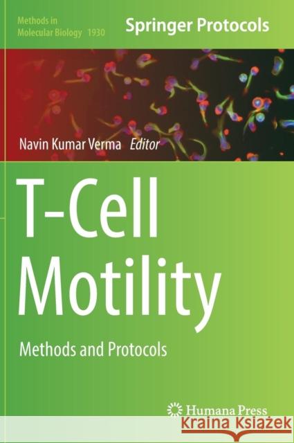 T-Cell Motility: Methods and Protocols Verma, Navin Kumar 9781493990351