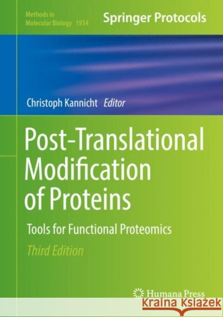 Post-Translational Modification of Proteins: Tools for Functional Proteomics Kannicht, Christoph 9781493990535 Humana Press