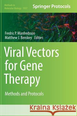 Viral Vectors for Gene Therapy: Methods and Protocols Manfredsson, Fredric P. 9781493990641 Humana Press