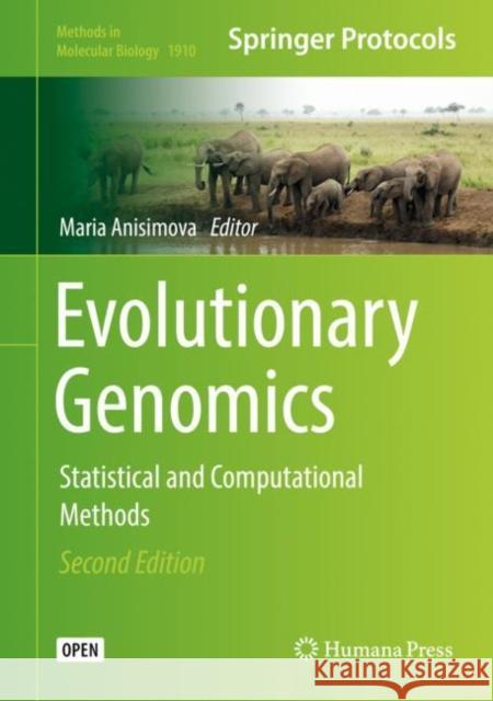 Evolutionary Genomics: Statistical and Computational Methods Anisimova, Maria 9781493990733 Humana Press