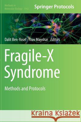 Fragile-X Syndrome: Methods and Protocols Ben-Yosef, Dalit 9781493990795 Humana Press