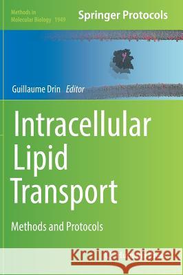 Intracellular Lipid Transport: Methods and Protocols Drin, Guillaume 9781493991358 Humana Press