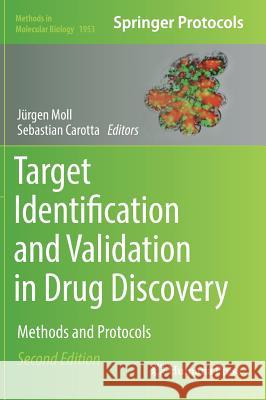 Target Identification and Validation in Drug Discovery: Methods and Protocols Moll, Jürgen 9781493991440