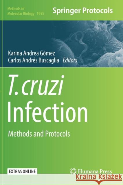 T. Cruzi Infection: Methods and Protocols Gómez, Karina Andrea 9781493991471