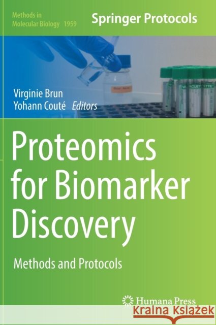 Proteomics for Biomarker Discovery: Methods and Protocols Brun, Virginie 9781493991631