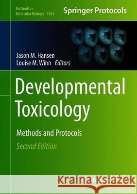 Developmental Toxicology: Methods and Protocols Hansen, Jason M. 9781493991815